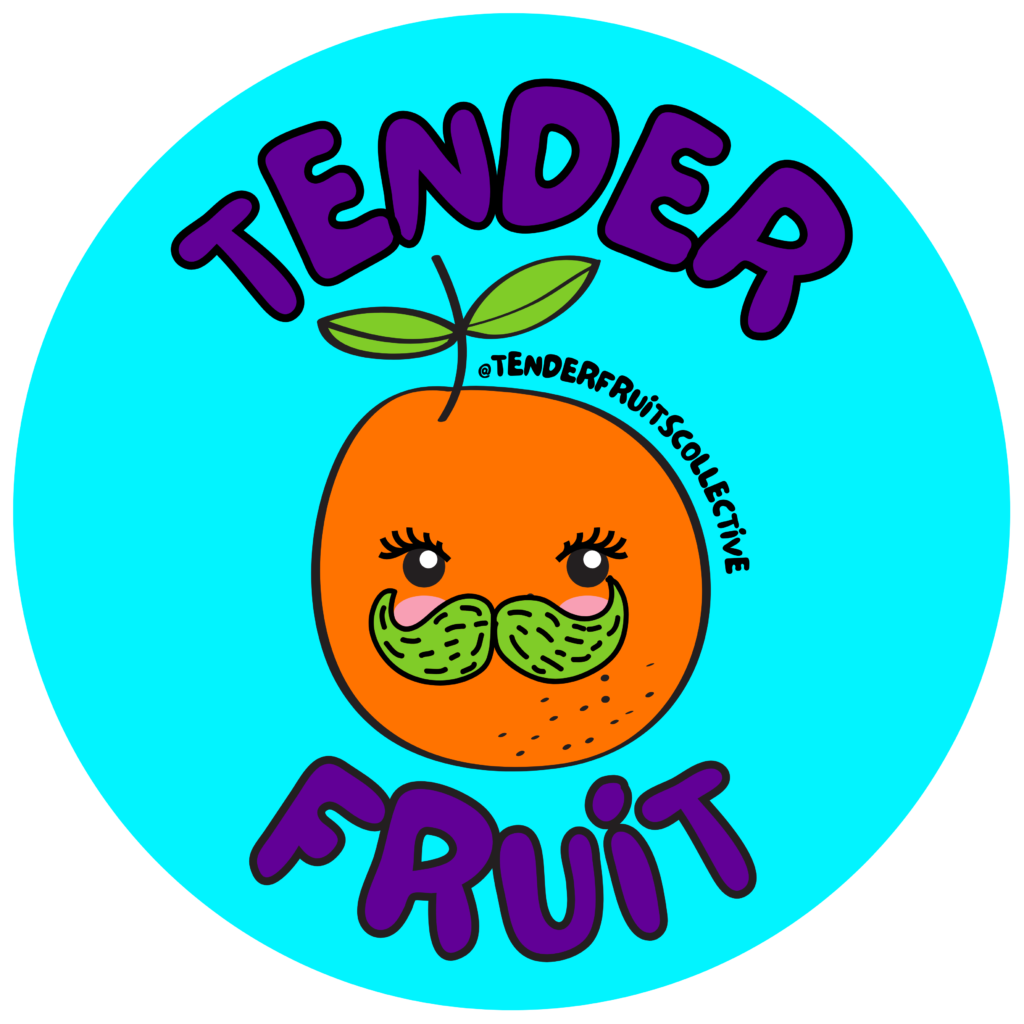 The Tender Fruits Collective logo. Dark purple text in front of a light blue background reads “Tender Fruits Collective”. In the Center is an illustration of an orange with eyelashes and a green mustache.